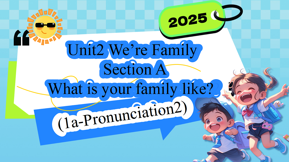 人教版初中英语七年级上册 Unit 2 We're Family Section A (1a-Pronunciation2) 课件第1页