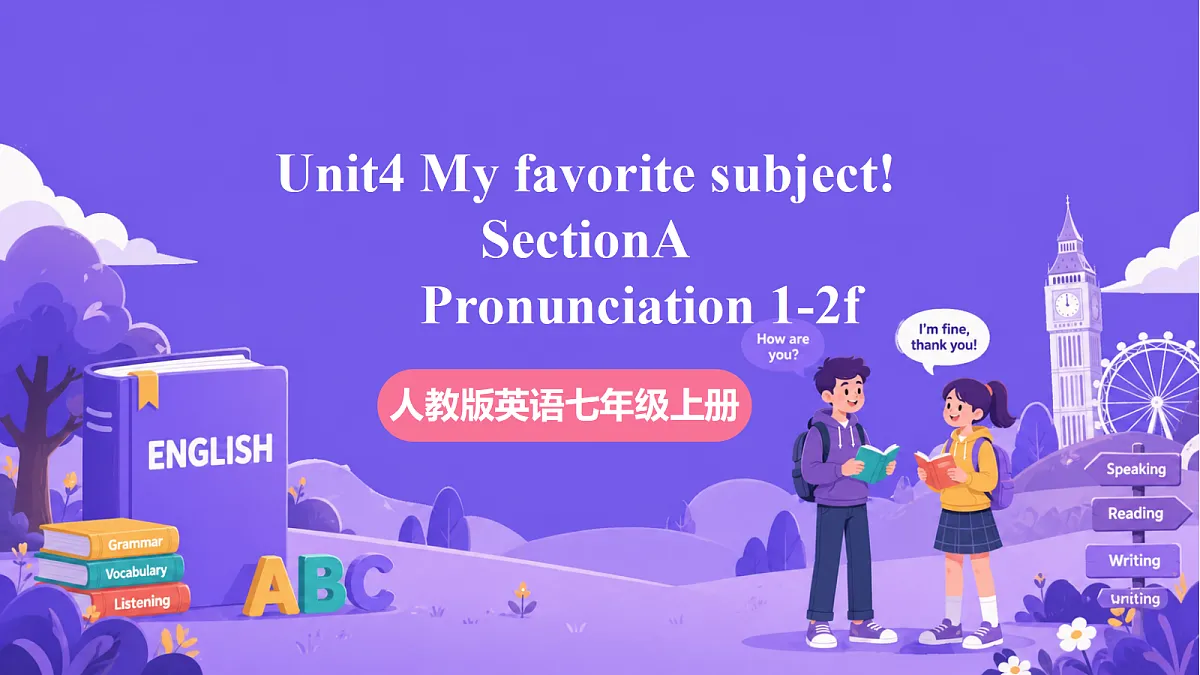 Unit4 My favorite subject! SectionA Pronunciation 1-2f第1页