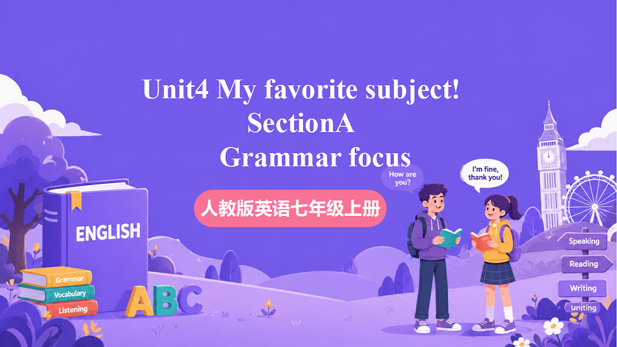 Unit4 My favorite subject!  SectionA  Grammar focus第1页