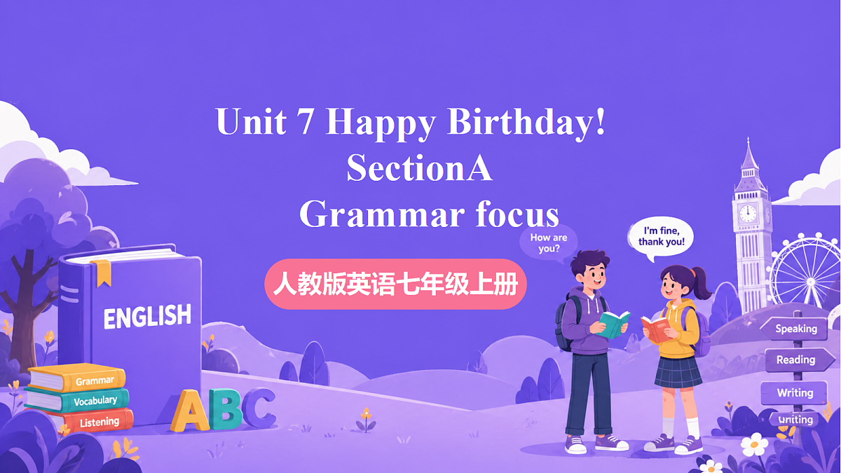 Unit 7 Happy Birthday!  SectionA  Grammar focus第1页