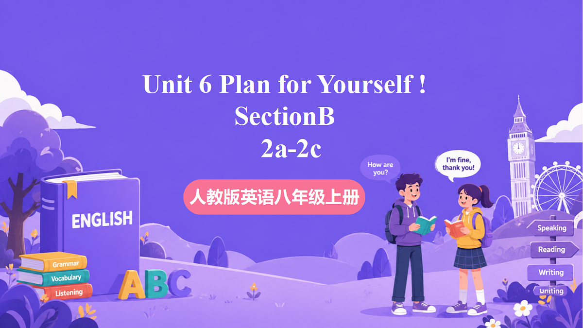 Unit 6 Plan for Yourself !    SectionB 2a-2c课件第1页