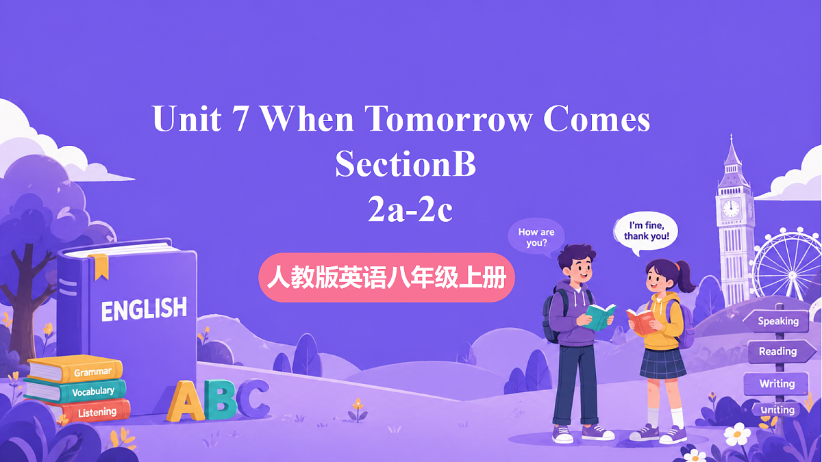 Unit 7 When Tomorrow Comes     SectionB 2a-2c课件第1页