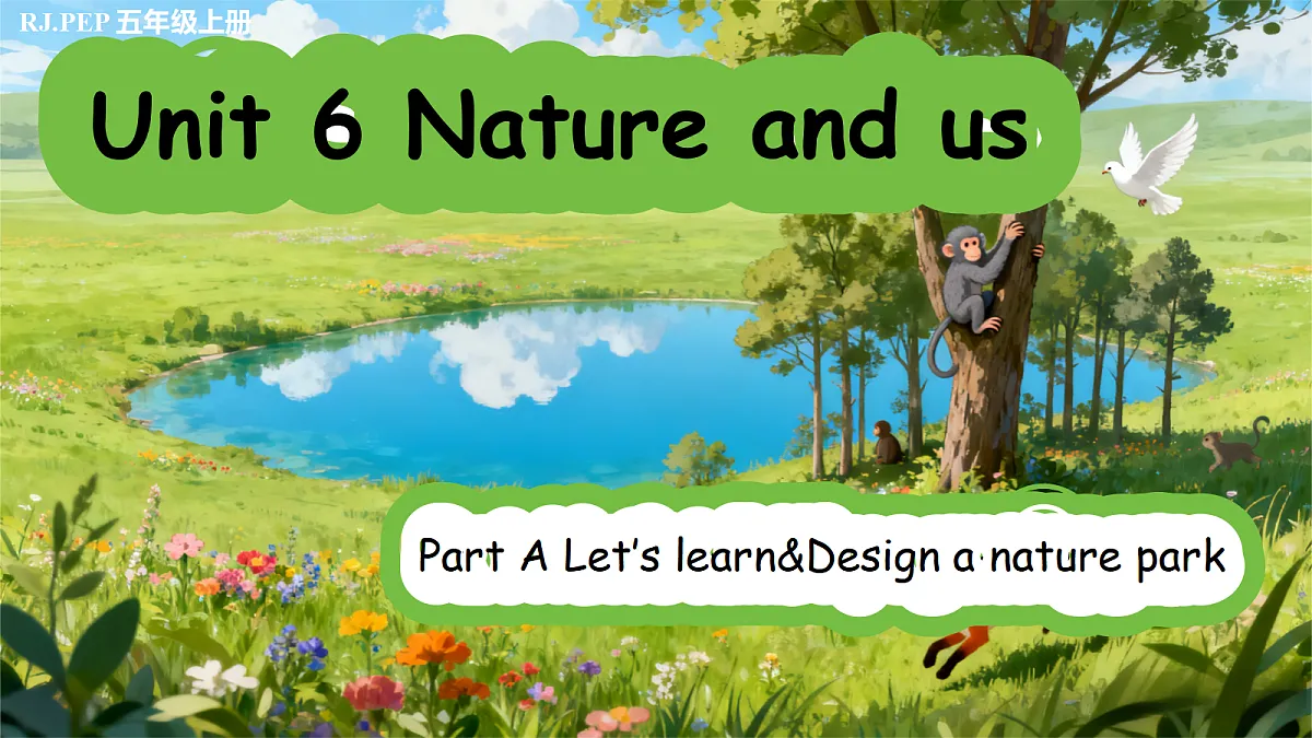 Unit 6 第2课时 Part A Let’s learn &Design a nature park(教学课件)英语人教PEP版五年级上册（新教材第1页