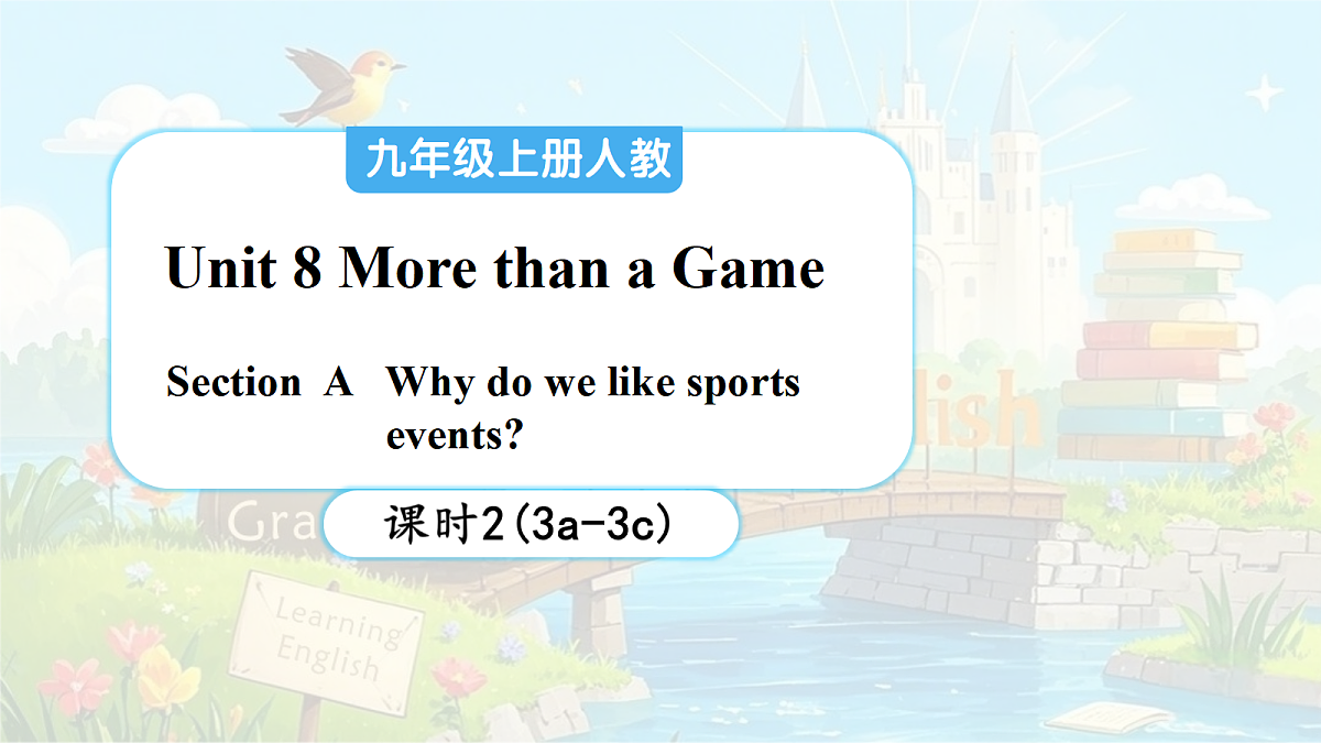 Unit 8 More than a Game（第2课时）Section A 3a-3d第1页