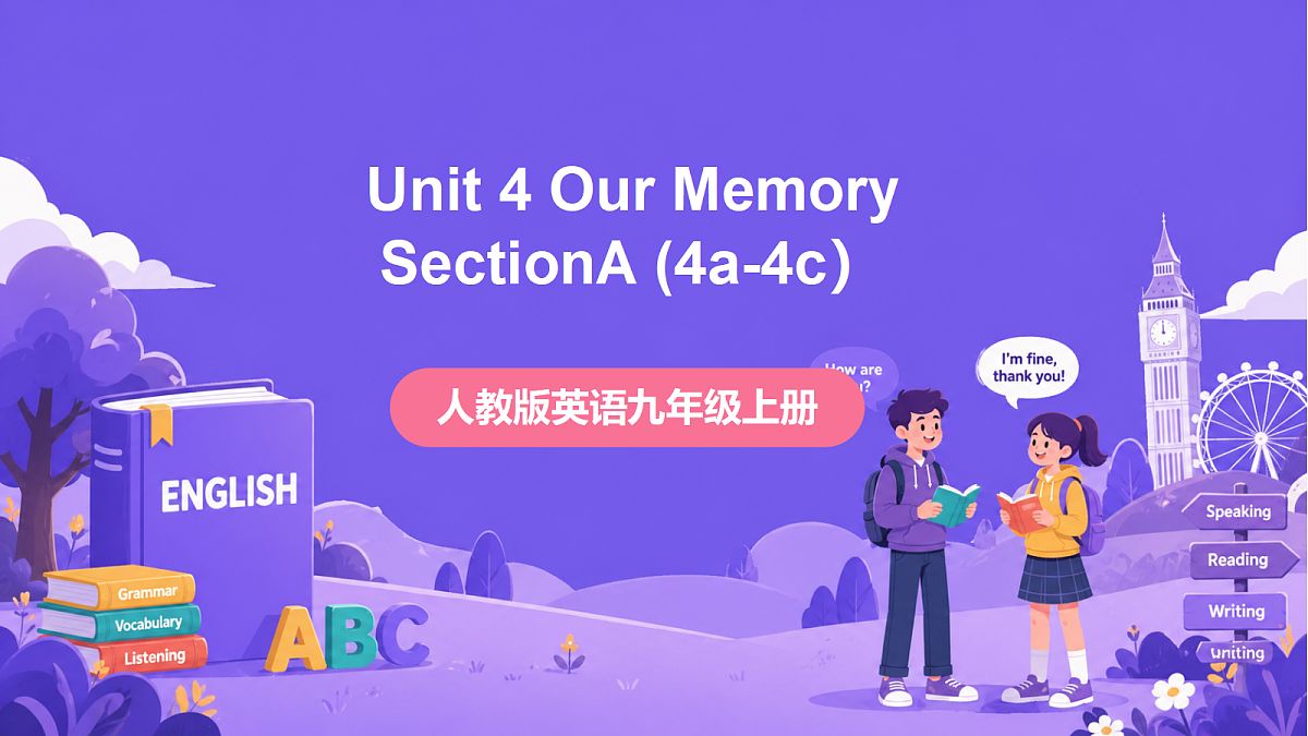 Unit 4 《Our Memory Section A (4a-4c）》课件 人教版英语九上第1页