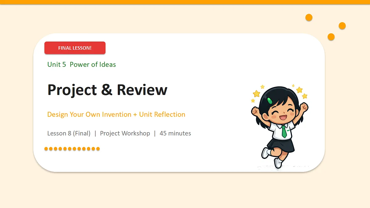 新人教版（2024）英语九年级（初三）上册-Unit5 Power of Ideas Project 4a-4e + Reflecting 项目复习课 课件（lesson 8）第1页